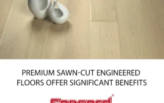 Premium Sawn-Cut Engineered Floors Offer Significant Benefits