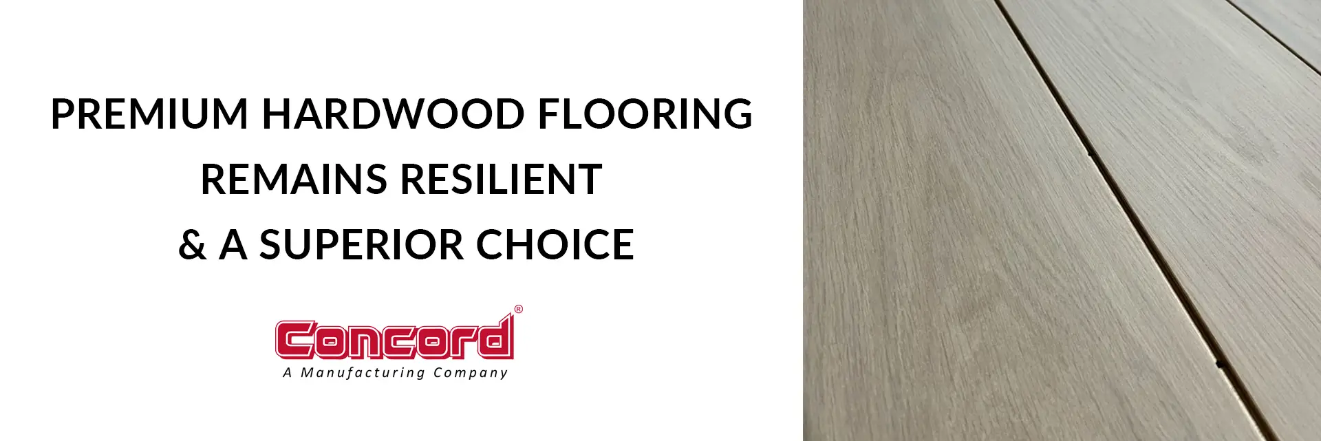 Focus On Higher Quality Products. Choose premium select flooring. Premium hardwood flooring remains resilient.
